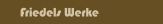 Friedels Werke